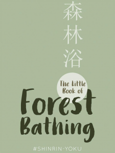 The Little Book Of Forest Bathing